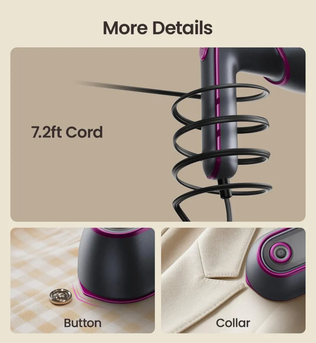 More product details: 7.2ft long cord, easy ironing around buttons and shirt collars.